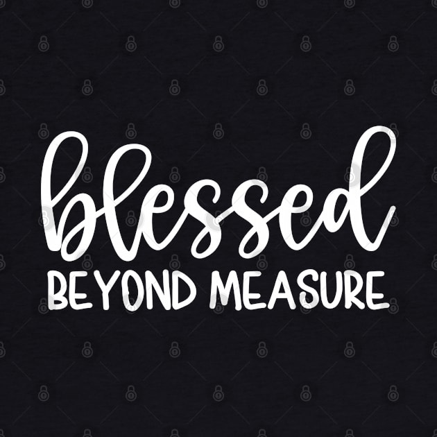 Blessed Beyond Measure Christian Mom by GlimmerDesigns